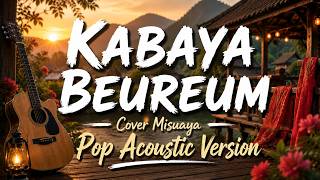 Download lagu Kabaya Beureum | Pop Acoustic Version - Cover by Misuaya Channel mp3 Download lagu Kabaya Beureum | Pop Acoustic Version - Cover by Misuaya Channel mp3