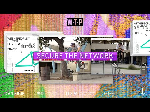 #SecureTheNetwork – Dan Kruk WETHEPEOPLE BMX