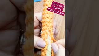 Shorts | Knit Clothes Hanger Cover | Free Tutorial