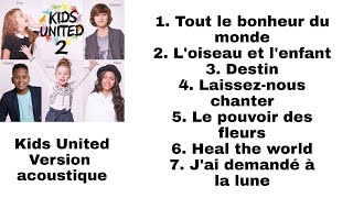 Kids United - CD 2 - Tout le bonheur du monde (acoustique)