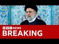 Iran's President Ebrahim Raisi killed in helicopter crash - state media | BBC News