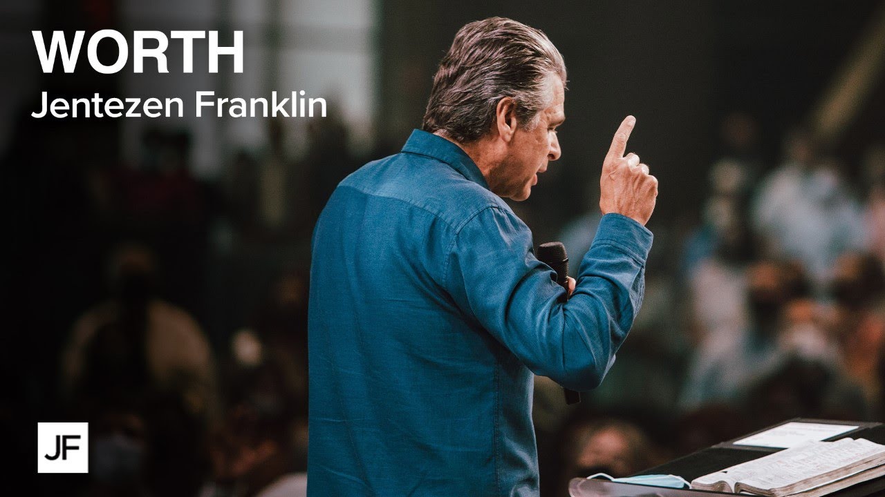 Worth | Jentezen Franklin