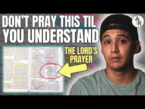 Many Christians Don't Understand The Lord's Prayer -- 5 Reasons | Matthew 6:9-13