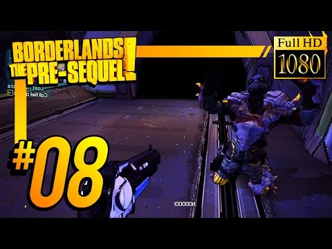 Borderlands: The Pre-Sequel - Gameplay Walkthrough -  Part 8 HD (Xbox 360/PS3/PC)