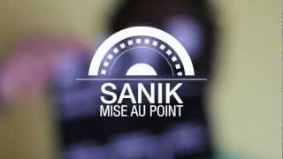 Sanik - Mise au point