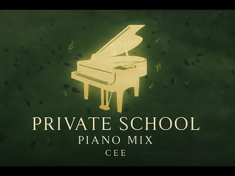 PRIVATE SCHOOL PIANO 2026 MIX | FOR THE GROOTMANS