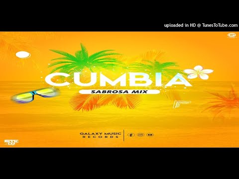 ▶️Cumbia Sabrosa Mix 🏖🏝 Prod. By Isaac Dj Producciones | Galaxy Music Récords 🔥