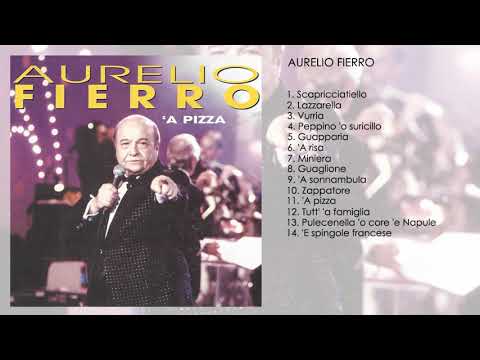 Aurelio Fierro - 'A Pizza