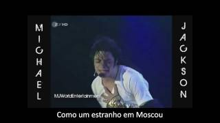 Michael Jackson - Stranger in moscow (Show) Legendado em português (Fan Video)
