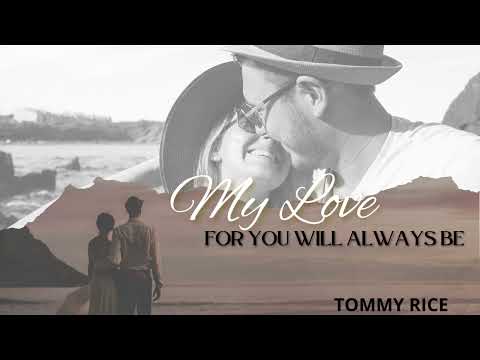 My Love For You Will Always Be
