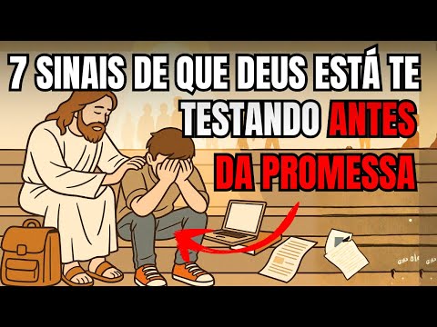 7 SINAIS de que DEUS está TE TESTANDO antes da PROMESSA