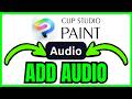 How To ADD AUDIO In Clip Studio Paint QUICK EASY 2026
