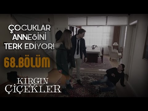 Kırgın Çiçekler 68. Bölüm - Çocukları Nazan’ı terk ediyor!