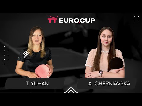 15:30 Tetiana Yuhan - Alina Cherniavska 16.02.2024 TT Euro.Cup Women Ukraine Master. TABLE 4