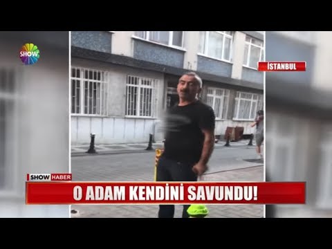 O adam kendini savundu!