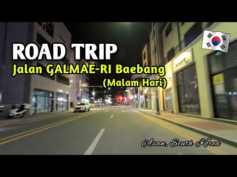 Bermalam Di Jalan GALMAE-RI, Baebang ASAN South Korea 🇰🇷