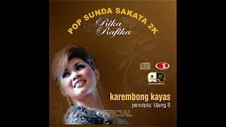 Download lagu Karembong Kayas || Rika Rafika  Audio Pop Sunda mp3
