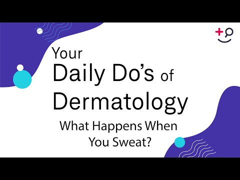 What Happens When You Sweat? - Daily Do's of Dermatology