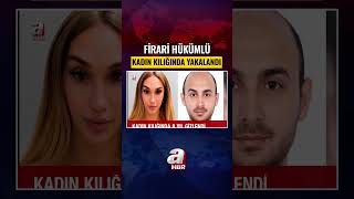 8 Yıldır Firariydi... Kadın Kılığında Yakalandı! #shorts #haber