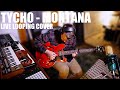 Tycho - Montana (Ableton Live Looping Cover)