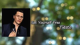 Tiësto - Set Yourself Free ft. Krewella Lyrics