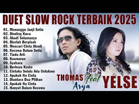 ABADI SELAMANYA, DINDING KACA - THOMAS ARYA FEAT YELSE  FULL ALBUM TERBAIK 2025