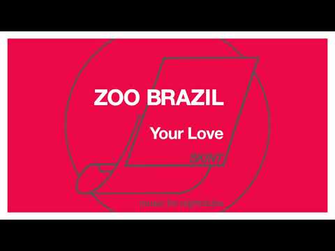 Zoo Brazil - Your Love (Official Audio)