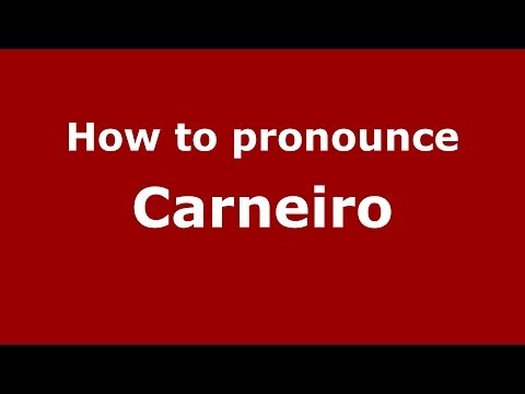 How to pronounce Carneiro