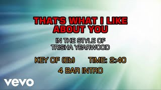Trisha Yearwood - That&#39;s What I Like About You (Karaoke)