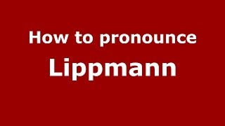 How to pronounce Lippmann