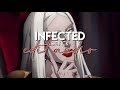 edit audio - infected (sickick)