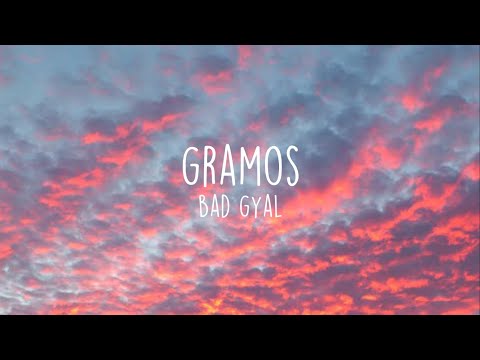 Gramos - Bad Gyal [Letra/Lyric] (OLD VERSION)