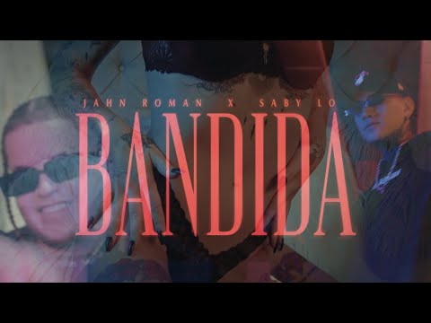 JAHN ROMAN x SABY LO | BANDIDA (official video)