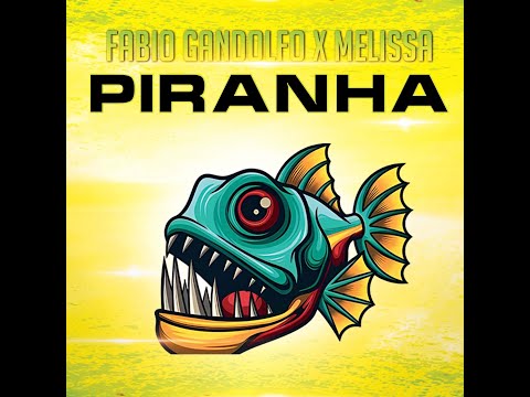 🦈 FABIO GANDOLFO x MELISSA – PIRANHA Kinderlieder