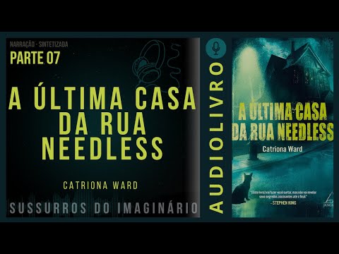 A Última Casa da Rua Needless - Catriona Ward - Parte 07
