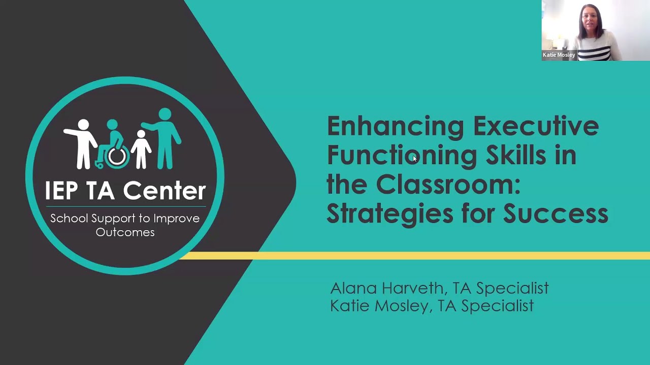 Enhancing Executive Functioning Skills in the Classroom: Strategies for Success