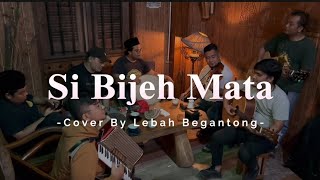 Download lagu LAGU ACEH 'SIBIJEH MATA' COVER LEBAH BEGANTONG mp3