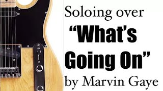 Soloing Over What&#39;s Going On by Marvin Gaye