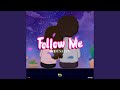 Follow Me