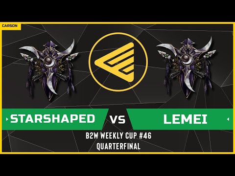 WC3 - B2W Weekly Cup #46 - Quarterfinal: [NE] StarShaped vs LeMei [NE]