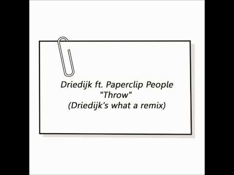 Paperclip People - Throw (Driedijk's what a remix)
