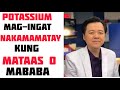 Potassium: Nakamamatay Kung Mataas o Mababa - Tips by Doc Willie Ong