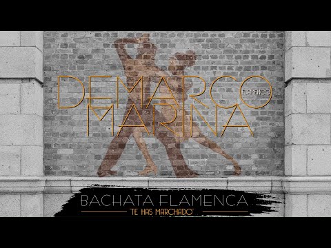 Demarco Flamenco - Bachata flamenca "Te has marchado" ft. Marina (Lyric Video Oficial)