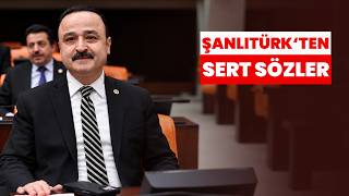ŞANLITÜRK'TEN SERT SÖZLER