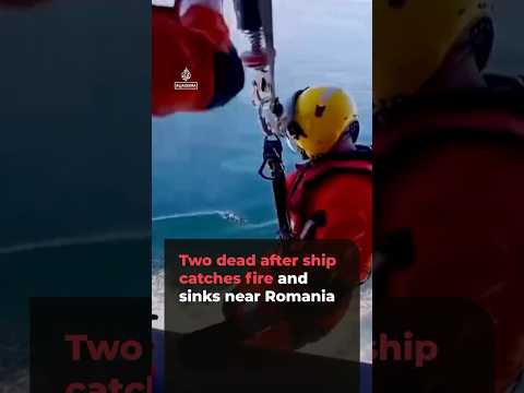 Two dead after ship sinks off Romania following fire