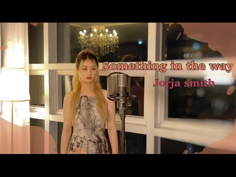 Jorja Smith - Something in the way (cover by. EUNHASU)