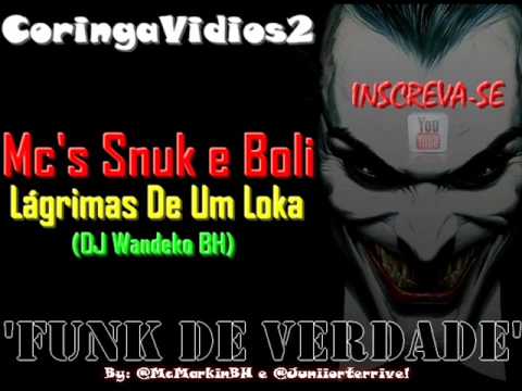 Mc's Snuk e Boli - Lagrimas de Um Vida Loka (DJ Wandeko BH)