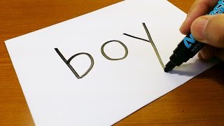 Very Easy ! How to turn words BOY into a Cartoon - art on paper