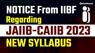 Notice From IIBF Regarding JAIIB CAIIB New Syllabus 2023 #IIBF #JAIIB #CAIIB