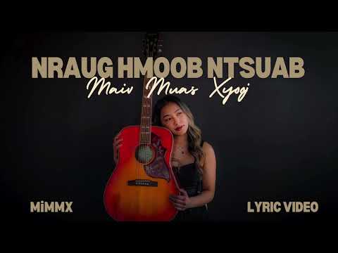 Maiv Muas Xyooj - Nraug Hmoob Ntsuab (Official Lyric Video)